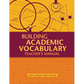 Building Academic Vocabulary: Teacher's Manual (Teacher's Manual)