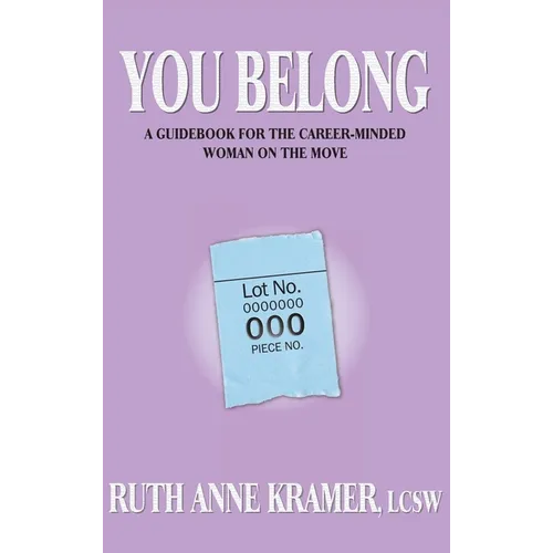 You Belong: A Guidebook for the Career-Minded Woman on the Move