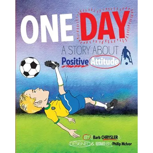 One Day: A Story About Positive Attitude