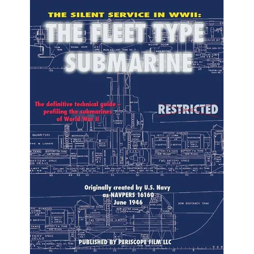 The Silent Service in WWII: The Fleet Type Submarine