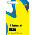 A System at Risk: The Economics of Transportation