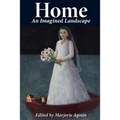 Home: An Imagined Landscape