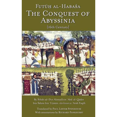 The Conquest of Abyssinia: Futuh Al Habasa