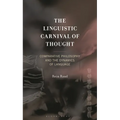 The Linguistic Carnival of Thought: Comparative Philosophy and the Dynamics of Language