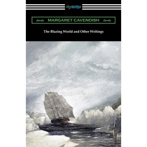 The Blazing World and Other Writings