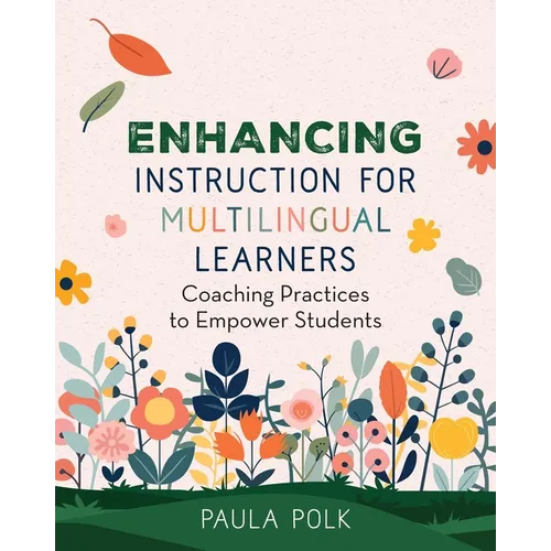 Enhancing Instruction for Multilingual Learners: Coaching Practices to Empower Students