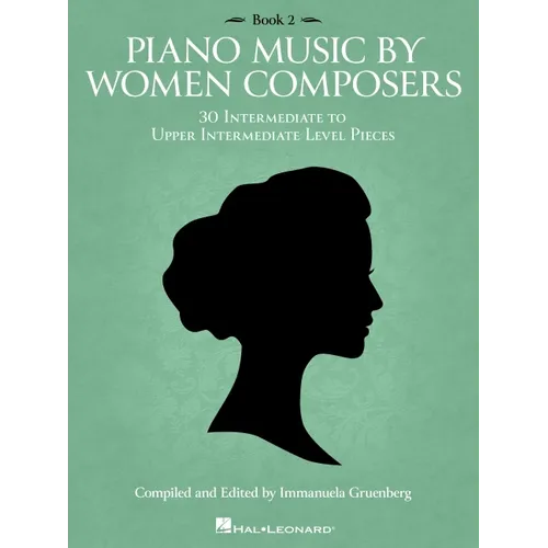 Piano Music by Women Composers: Book 2: 30 Intermediate to Upper Intermediate Level Pieces