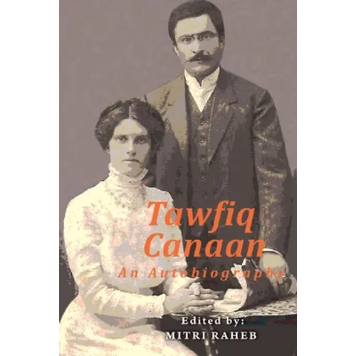 Tawfiq Canaan: An Autobiography