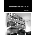 Recent Essays: 2017-2019