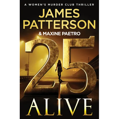 25 Alive: A Women's Murder Club Thriller