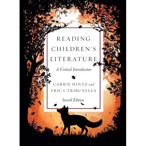 Reading Children's Literature: A Critical Introduction - Second Edition