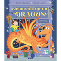 Cómo Cultivar Un Dragón / How to Grow a Dragon