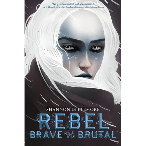 Rebel, Brave and Brutal (Winter, White and Wicked #2)