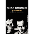 Sergei Eisenstein. a Biography