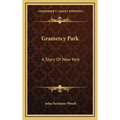 Gramercy Park: A Story Of New York