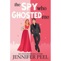 The Spy Who Ghosted Me