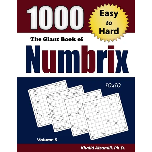 The Giant Book of Numbrix: 1000 Easy to Hard (10x10) Puzzles