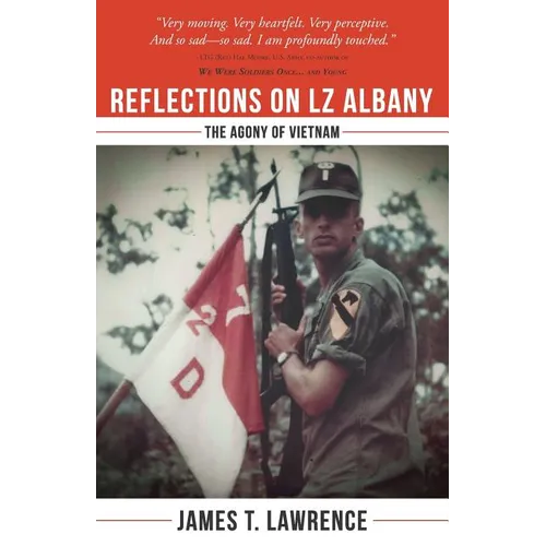 Reflections on LZ Albany: The Agony of Vietnam