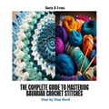 The Complete Guide to Mastering Bavarian Crochet Stitches: Step by Step Book