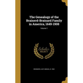 The Genealogy of the Brainerd-Brainard Family in America, 1649-1908; Volume 1