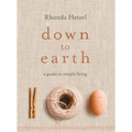Down to Earth: A Guide to Simple Living