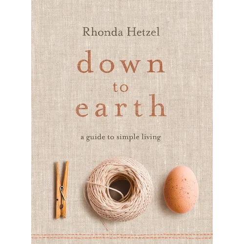 Down to Earth: A Guide to Simple Living