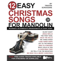 12 Easy Christmas Songs for Mandolin: Beginner and Intermediate Arrangements of Every Song