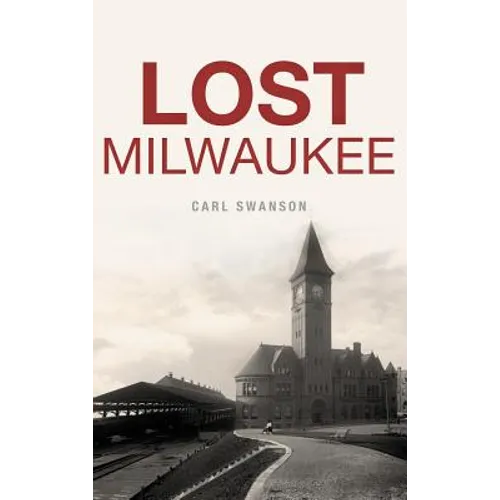 Lost Milwaukee