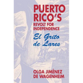 Puerto Rico's Revolt for Independence: El Grito de Lares