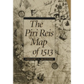 The Piri Reis Map of 1513