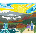 Let's Go for a Walk on Mother Earth