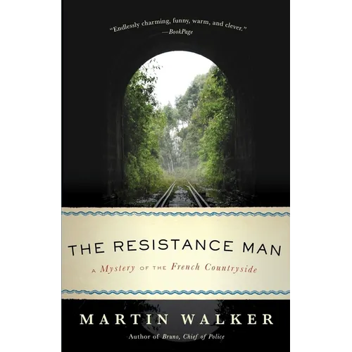 The Resistance Man: A Mystery of the French Countryside