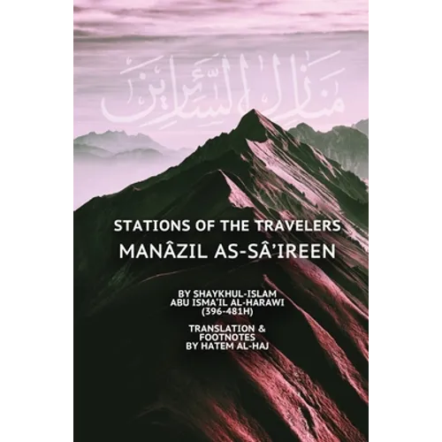 Stations of the Travelers: Manâzil as-Sâ'ireen