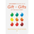 John Wimber's Teaching on the Gift and Gifts of the Holy Spirit