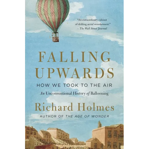 Falling Upwards: How We Took to the Air