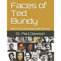 Faces of Ted Bundy: My Prison Interviews with Bundy