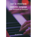 sur la musique comme langage pour étudiants en musique