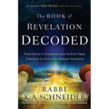 The Book of Revelation Decoded: Your Guide to Understanding the End Times Through the Eyes of the Hebrew Prophets