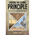 Chasing the Cosmic Principle: Dowsing from Pyramids to Back Yard America