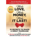 Make Love, Make Money, Make It Last!: 10 Secrets to Shape a Great Marriage