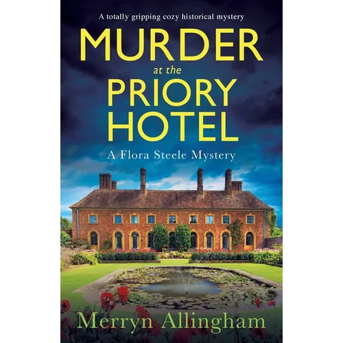 Murder at the Priory Hotel: A totally gripping cozy historical mystery