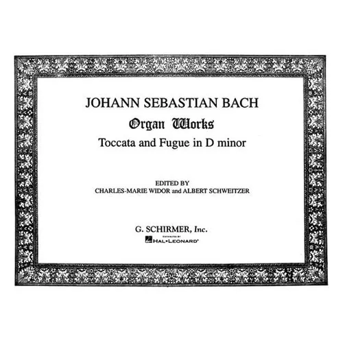 Johann Sebastian Bach: Organ Works Toccata and Fugue in D Minor Bwv 565 for Organ Solo Classical Organ Sheet Music with Performance Notes Edited by Al