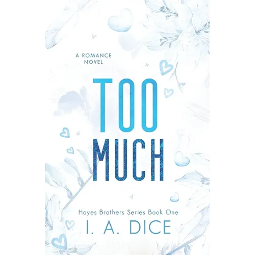 Too Much: Hayes Brothers Book 1