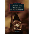 Ghosts and Murders of Manhattan