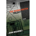 The Rising Water Trilogy: Plays