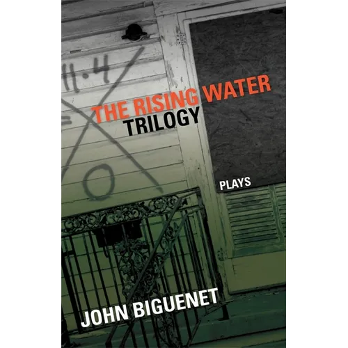 The Rising Water Trilogy: Plays