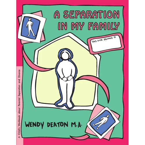 Grow: A Separation in My Family: A Child's Workbook about Parental Separation and Divorce