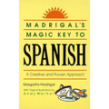 Madrigal's Magic Key to Spanish: A Creative and Proven Approach
