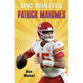 Epic Athletes: Patrick Mahomes