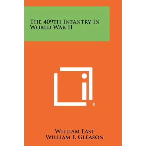 The 409th Infantry In World War II